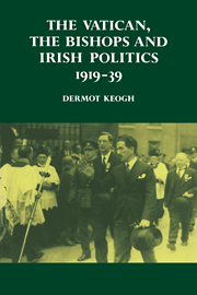 The Vatican, the Bishops and Irish Politics 1919–39