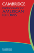 Cover image of Cambridge Dictionary of American Idioms
