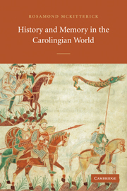 History and Memory in the Carolingian World