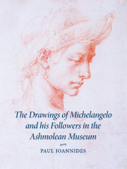 The Drawings of Michelangelo and his Followers in the Ashmolean Museum