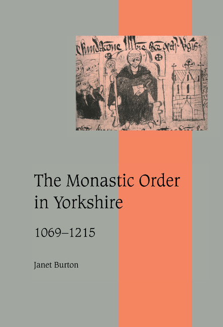 The Monastic Order in Yorkshire, 1069–1215 | Cambridge