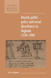 Dearth, Public Policy and Social Disturbance in England 1550–1800