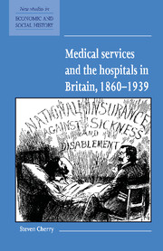 Medical Services and the Hospital in Britain, 1860–1939