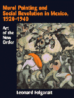 Mural Painting and Social Revolution in Mexico, 1920–1940