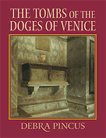 The Tombs of the Doges of Venice