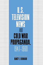 U.S. Television News and Cold War Propaganda, 1947–1960
