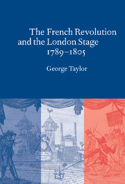 The French Revolution and the London Stage, 1789–1805