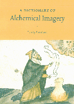 A Dictionary of Alchemical Imagery
