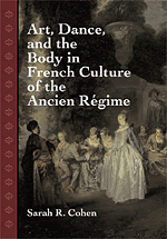 Art, Dance, and the Body in French Culture of the Ancien Régime