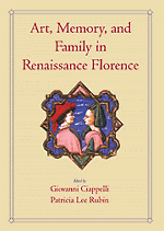 Art, Memory, and Family in Renaissance Florence