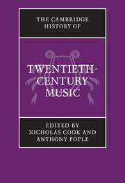 The Cambridge History of Twentieth-Century Music