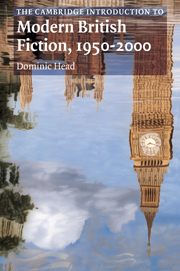 The Cambridge Introduction to Modern British Fiction, 1950–2000