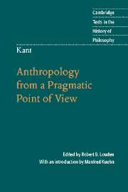 Kant: Anthropology from a Pragmatic Point of View