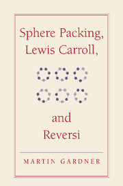 Sphere Packing, Lewis Carroll, and Reversi