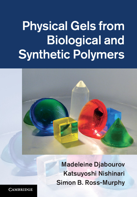 Physical Gels from Biological and Synthetic Polymers Physical Gels from Biological and Synthetic Polymers