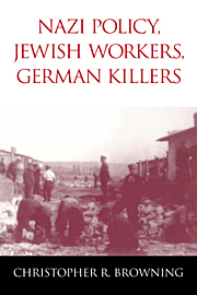 Nazi Policy, Jewish Workers, German Killers