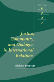 Justice, Community and Dialogue in International Relations