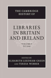 The Cambridge History of Libraries in Britain and Ireland