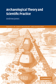 Archaeological Theory and Scientific Practice