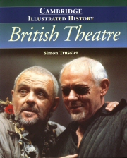 The Cambridge Illustrated History of British Theatre