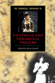 The Cambridge Companion to Victorian and Edwardian Theatre