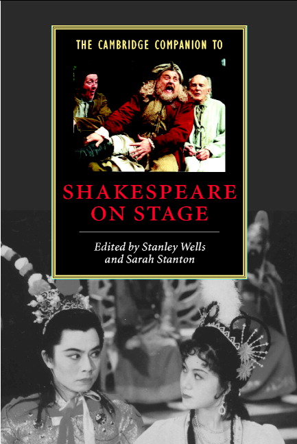The Cambridge Companion to Shakespeare on Stage
