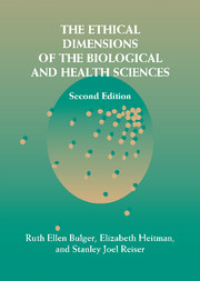 The Ethical Dimensions of the Biological and Health Sciences
