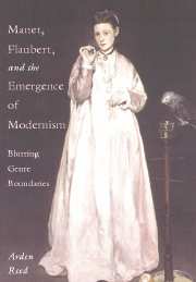 Manet, Flaubert, and the Emergence of Modernism