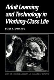 Adult Learning and Technology in Working-Class Life