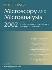 Proceedings: Microscopy and Microanalysis 2002