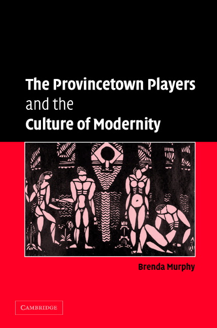 The Provincetown Players and the Culture of Modernity