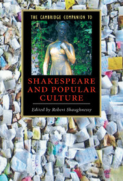 The Cambridge Companion to Shakespeare and Popular Culture