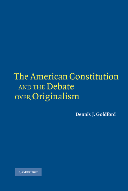 The American Constitution and the Debate over Originalism