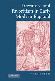 Literature and Favoritism in Early Modern England