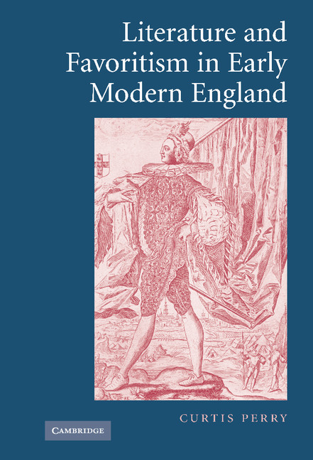 Literature And Favoritism In Early Modern England