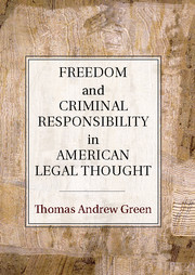 Freedom and Criminal Responsibility in American Legal Thought