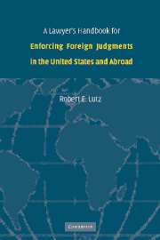 A Lawyer's Handbook for Enforcing Foreign Judgments in the United States and Abroad