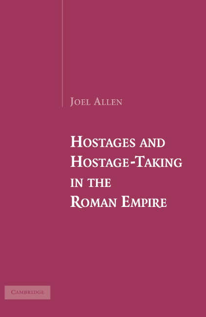 Hostages and Hostage-Taking in the Roman Empire