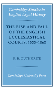 The Rise and Fall of the English Ecclesiastical Courts, 1500–1860