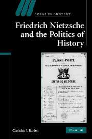 Friedrich Nietzsche and the Politics of History