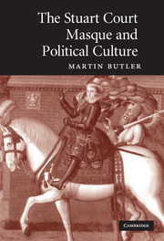 The Stuart Court Masque and Political Culture