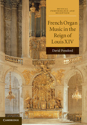 French Organ Music in the Reign of Louis XIV