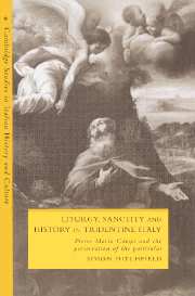 Liturgy, Sanctity and History in Tridentine Italy
