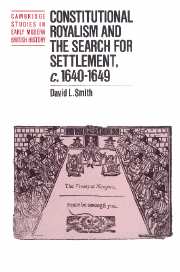 Constitutional Royalism and the Search for Settlement, c.1640–1649