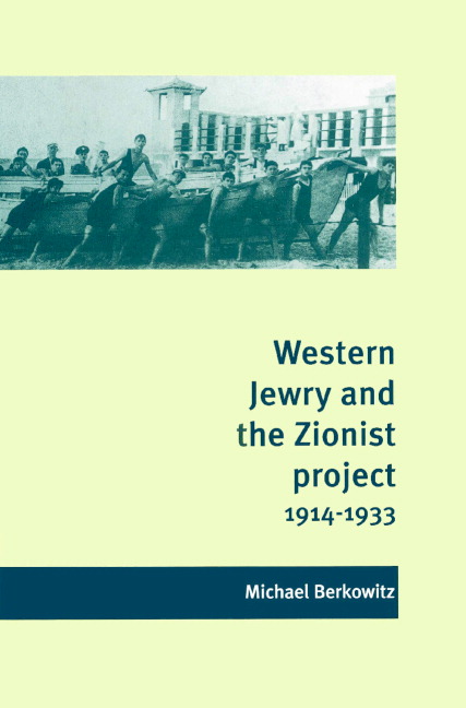 Western Jewry and the Zionist Project, 1914–1933