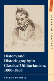 History and Historiography in Classical Utilitarianism, 1800–1865
