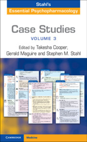 Case Studies: Stahl's Essential Psychopharmacology