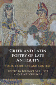 Greek and Latin Poetry of Late Antiquity