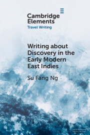 Writing about Discovery in the Early Modern East Indies