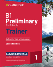 B1 Preliminary for Schools Trainer 1 for the Revised 2020 Exam